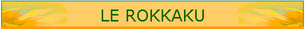 LE ROKKAKU